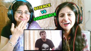 Science Vs Commerce  Ashish Chanchlani  Reaction with mom [upl. by Mroz523]