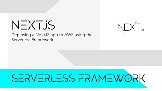 Deploying a NextJS app to AWS using the Serverless Framework [upl. by Ytinav]