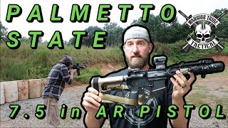 Palmetto State Armory 75 inch AR Pistol  Review  Range Time [upl. by Nueoht]