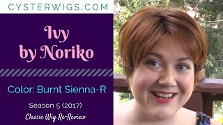 CysterWigs Wig Rereview Ivy by Noriko Color Burnt SiennaR S5E518 2017 [upl. by Albright]