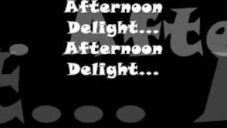 Afternoon Delight w Lyrics [upl. by Yelyab]