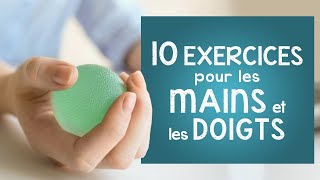 10 exercices pour les mains et les doigts [upl. by Durrett]