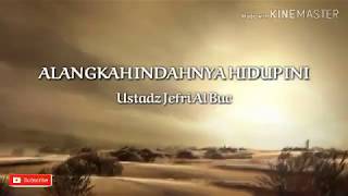 Sholawat Alangkah Indahnya Hidup Ini  Ustadz Jefri Al Buchori [upl. by Nesrac324]