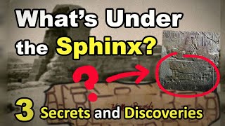 Whats Under the Sphinx 3 Secrets and Discoveries [upl. by Colwell]