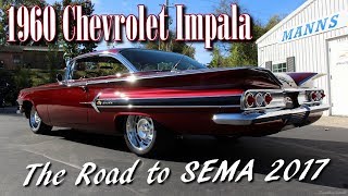 1960 Chevy Impala  The Road to SEMA  Manns Restoration [upl. by Cutler]