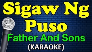 SIGAW NG PUSO  Father and Sons HD Karaoke [upl. by Rufena891]