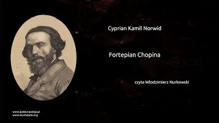 Cyprian Kamil Norwid  Fortepian Chopina [upl. by Allehc]