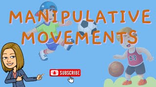 MANIPULATIVE MOVEMENTS  PHYSICAL EDUCATION  Teacher Lee YT [upl. by Einna333]