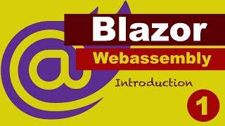 Blazor Webassembly Tutorial  Getting started with Blazor 1 [upl. by Ettelracs]