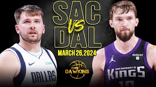 Dallas Mavericks vs Sacramento Kings Full Game Highlights  March 26 2024  FreeDawkins [upl. by Trant]