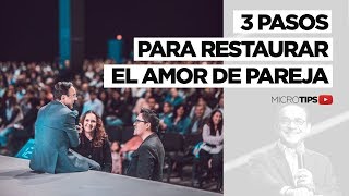 MicroTips 3 Pasos para restaurar la relación de pareja [upl. by Pius]