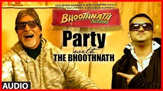 Party With The Bhoothnath Ft Yo Yo Honey Singh Audio  Bhoothnath Returns  Amitabh Bachchan [upl. by Roobbie]