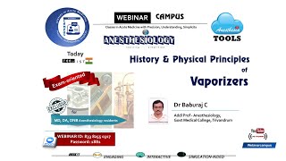 Vaporizers History amp Physical Principles Dr Baburaj C  Webinar CAMPUS [upl. by Ayhdnas]