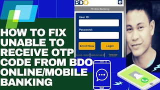 HOW TO FIX UNABLE TO RECEIVE OTP CODE FROM BDO ONLINEMOBILE BANKING [upl. by Petronella]