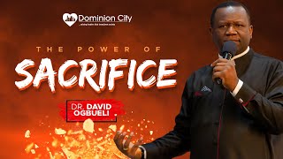 THE POWER OF SACRIFICE  DR DAVID OGBUELI [upl. by Joshuah]