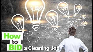 How to Bid a Cleaning Job [upl. by Cire]