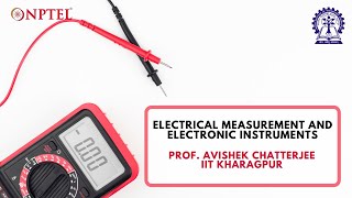 NPTEL Electrical Measurement and Electronic Instruments [upl. by Saree]