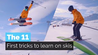 The 11 First Tricks to Learn on Skis [upl. by Emelen]