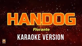 HANDOG  Florante Karaoke Lyrics [upl. by Warde318]