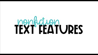 Nonfiction Text Features [upl. by Aneladdam]