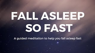 FALL ASLEEP so FAST Guided sleep meditation help you fall asleep fast deep sleep sleep hypnosis [upl. by Nayd]