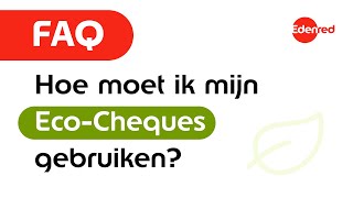 FAQ  Hoe moet ik mijn EcoCheques gebruiken [upl. by Troyes]