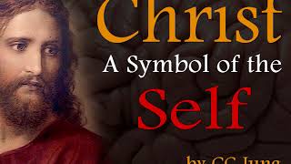 Christ a Symbol of the Self by Carl Jung audiobook [upl. by Zed]