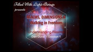 Understanding Realms  Dan Duval Session 1 [upl. by Elocin]