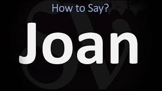 How to Pronounce Joan CORRECTLY [upl. by Airtemak]