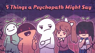 5 Things a Psychopath Might Say [upl. by Ranzini]