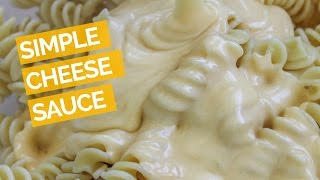 Easy Cheese Sauce Recipe [upl. by Allecsirp]