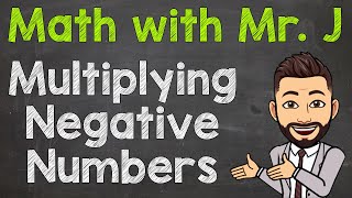 How to Multiply Negative Numbers  Multiplying Negative Numbers [upl. by Nner]