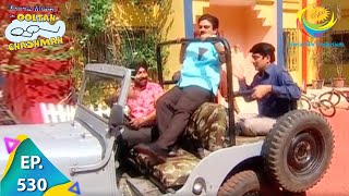 Taarak Mehta Ka Ooltah Chashmah  Episode 530  Full Episode [upl. by Asseram]