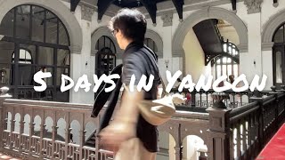 5 days in Yangon [upl. by Xylina798]