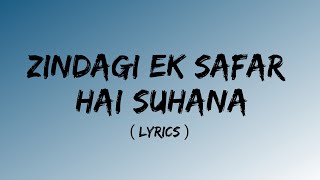 Zindagi Ek Safar Hai Suhana  Lyrics  Hema Malini  Rajesh Khanna  Superhit Kishore Kumar Hits [upl. by Atrebla]