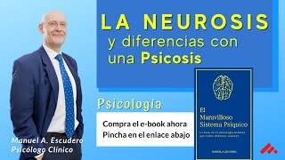 👉 Qué es la NEUROSIS DIFERENCIAS entre NEUROSIS y PSICOSIS  Psicologia 12  Manuel A Escudero [upl. by Adar]