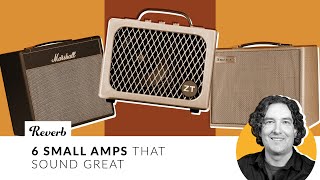 6 Small Guitar Amps That Sound Great  Reverb Tone Report [upl. by Kapor]