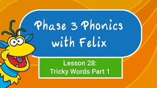 Phase 3 Phonics for Kids 28  Tricky Words Part 1 [upl. by Karlotta]