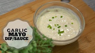 How to Make Garlic Mayo Dip Garlic Sauce  Pinoy Recipe [upl. by Donahue747]