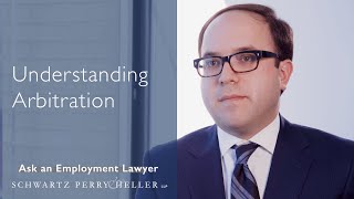 Understanding Arbitration  Ask An Employment Lawyer [upl. by Hameean]