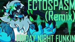 Ectospasm REMIXCOVER Friday Night Funkin [upl. by Chiang]