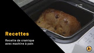 Recette de cramique avec machine à pain [upl. by Jorin218]