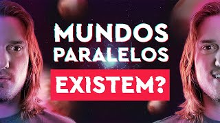 Mundos Paralelos Existem [upl. by Tiebout]