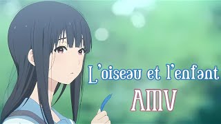 Loiseau et lenfant ♫ French AMV  Paroles [upl. by Auqinehs]