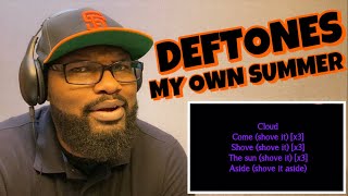 DEFTONES  MY OWN SUMMER  REACTION [upl. by Tamberg]