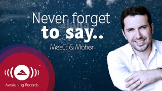 Mesut Kurtis feat Maher Zain  Never Forget  Official Lyric Video [upl. by Holcomb]