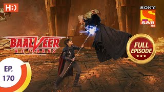 Baalveer Returns  Ep 170  Full Episode  17th August 2020 [upl. by Latrena751]