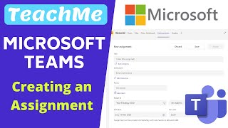 Creating an Assignment in Microsoft Teams [upl. by Yenattirb]