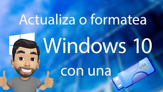 Actualizar o Instalar Windows 10 Original con una memoria USB [upl. by Hayashi]