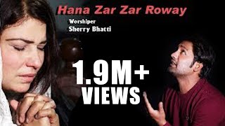 Hana Zar Zar Roway by Sherry Bhatti II New Masihi Geet 2019 II Khokhar Studio [upl. by Nueormahc]